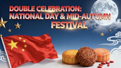Celebrating National Day and Mid - Autumn Festival With Joy